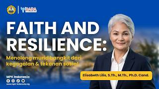 FAITH AND RESILIENCE: Menolong murid bangkit dari kegagalan & tekanan sosial